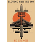 Flowing with the TAO: The taoist way of life - Paperback