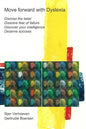 Move forward with Dyslexia!: Dismiss the label, dissolve fear of failure, discover your intelligence, deserve success. - Paperback