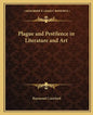 Plague and Pestilence in Literature and Art - Paperback