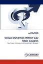Sexual Dynamics Within Gay Male Couples - Paperback