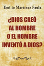 Dios creo al hombre o el hombre invento a Dios? - Paperback