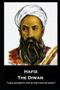 Hafiz - The Diwan: ''Like an empty cup is the fate of each'' - Paperback