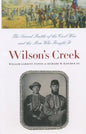 Wilson's Creek: The Second Battle of the Civil War and the Men Who Fought It - Paperback