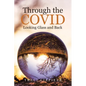 Through the COVID Looking Glass and Back - Paperback