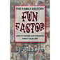 The Family History Fun Factor: How to Gather and Preserve Family Folklore - Paperback
