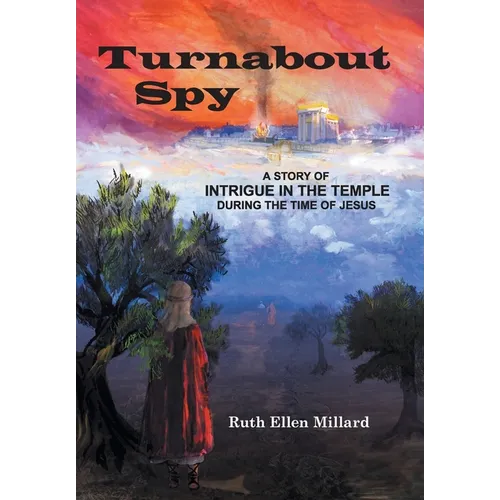 Turnabout Spy: A Story of Intrigue in the Temple During the Time of Jesus - Hardcover