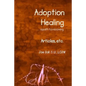 Adoption Healing... a path to recovery Articles, etc. - Paperback