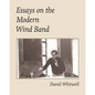 Essays on the Modern Wind Band - Paperback