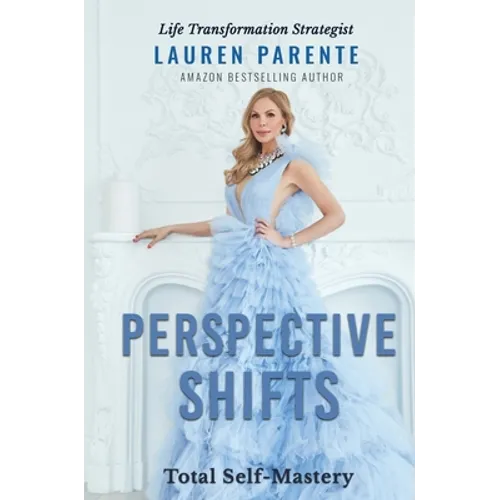 Perspective Shifts: Total Self-Mastery - Hardcover