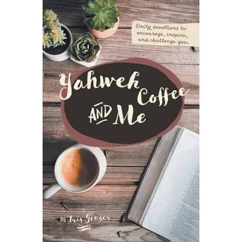 Yahweh Coffee and Me - Paperback