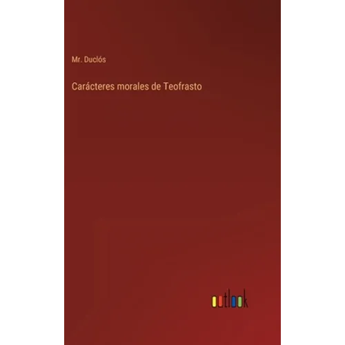Carácteres morales de Teofrasto - Hardcover