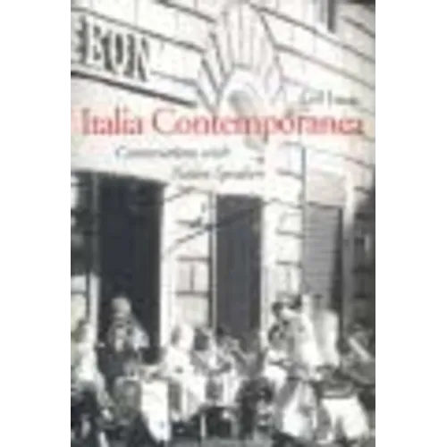 Italia Contemporanea: Conversations with Native Speakers: With Online Media - Paperback