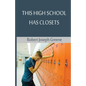 This High School Has Closets - Paperback