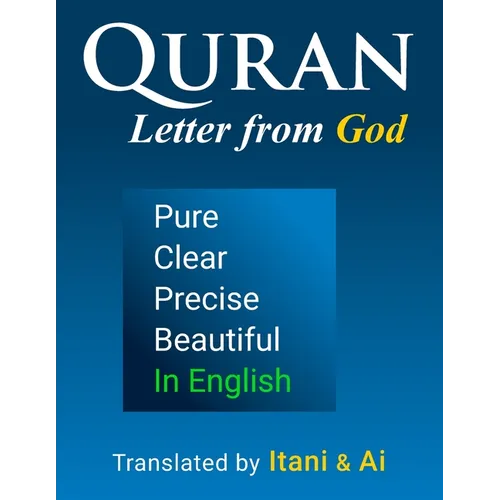 Quran in English - Clear, Pure, Precise: AI-Optimized Modern Translation - Paperback