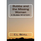 Bubba and the Missing Woman: A Bubba Mystery - Paperback