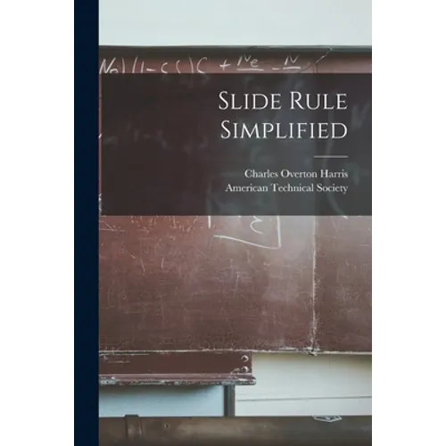 Slide Rule Simplified - Paperback