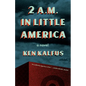 2 A.M. in Little America - Paperback