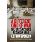 A Different Kind of War: The Un Sanctions Regime in Iraq - Hardcover
