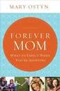 Forever Mom: What to Expect When You're Adopting - Paperback