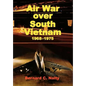 Air War over South Vietnam 1968-1975 - Paperback