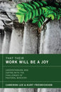 That Their Work Will Be a Joy - Paperback