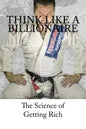 Think Like A Billionaire: The Science of Getting Rich - Paperback
