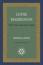 Louis Massignon: The Vow and the Oath - Paperback