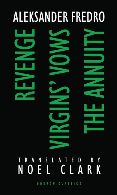 Aleksander Fredro: Three Plays: Revenge; Virgin's Vows; The Annuity - Paperback