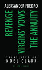 Aleksander Fredro: Three Plays: Revenge; Virgin's Vows; The Annuity - Paperback