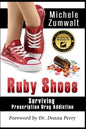 Ruby Shoes: Surviving Prescription Drug Addiction - Paperback