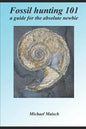 Fossil hunting 101: A guide for the absolute newbie - Paperback