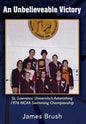 An Unbelievable Victory: St Lawrence University's Astonishing 1976 NCAA Swimming Championship - Hardcover