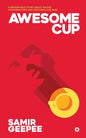 Awesome Cup: A Remarkable Story about Having Conversations and Exploring the Mind - Paperback