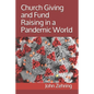 Church Giving and Fund Raising in a Pandemic World - Paperback