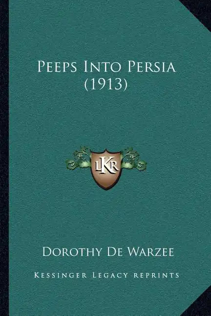 Peeps Into Persia (1913) - Paperback