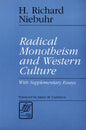 Radical Monotheism and Western Culture: With Supplementary Essays - Paperback