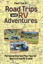 Road Trips and RV Adventures: Personal Stories Plus Tips for Worry Free RV Travel - Paperback