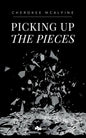 Picking up the Pieces - Paperback