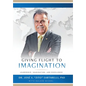 Giving Flight to Imagination: Leadership, Imagination, and Excellence - Hardcover