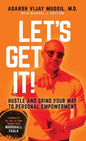 Let's Get It!: Hustle and Grind Your Way to Personal Empowerment - Paperback