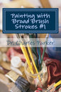 Painting with Broad Brush Strokes #1: New Testament Sections - Paperback