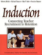 Induction: Connecting Teacher Recruitment to Retention - Paperback