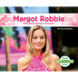 Margot Robbie: Bold Barbie Actress & Producer: Bold Barbie Actress & Producer - Library Binding