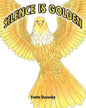 Silence is Golden - Paperback
