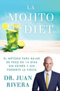 La Mojito Diet (Spanish Edition): El Método Para Bajar de Peso En 14 Días Sin Estrés Y Sin Perderte La Fiesta - Paperback
