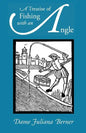 A Treatise of Fishing with an Angle - Paperback