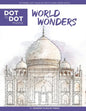 World Wonders - Dot to Dot Puzzle (Extreme Dot Puzzles with over 15000 dots): Extreme Dot to Dot Books for Adults - Challenges to complete and color - Paperback