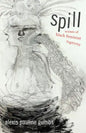 Spill: Scenes of Black Feminist Fugitivity - Hardcover