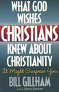 What God Wishes Christians Knew about Christianity - Paperback