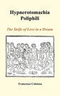 Hypnerotomachia Poliphili: The Strife of Love in a Dream (Hardback) - Hardcover